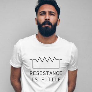 Resistance Is Futile Shirt