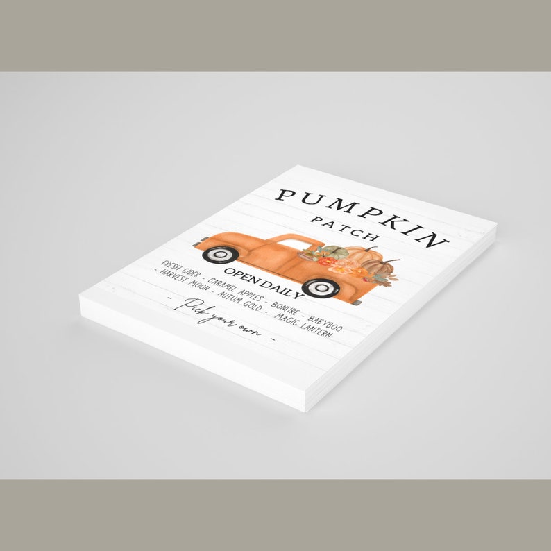 May include: A white wooden sign with the words "Pumpkin Patch" in black. An orange truck illustration carries pumpkins and fall foliage. The sign lists "Open Daily" and various fall-themed items like cider and apples. The phrase "Pick your own" is at the bottom.