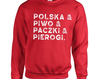 Może przedstawiać: Czerwona bluza z białym napisem "POLSKA & PIWO & PACZKI & PIEROGI." Bluza ma okrągły dekolt i długie rękawy. Tekst jest pogrubiony, bezszeryfowy.