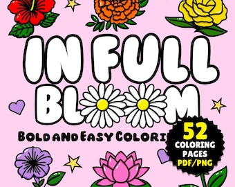 In Full Bloom - Coloring Book Bold and Easy Digital Coloring Book Adult Simple Floral Design Cozy Coloring Pages for Kids Printable