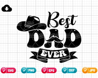Best Dad Ever SVG PNG EPS | Father's Day Svg | Best Dad Ever Png | Best Dad Ever Quote Svg | Best Dad Png | Png & Cut File Digital Download