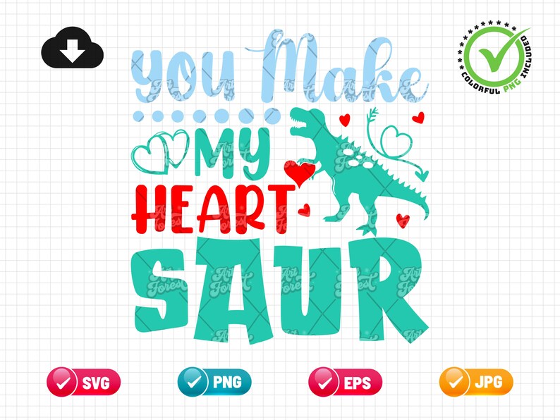 You Make My Heart Saur Dinosaur SVG PNG EPS | T-rex Svg | Kids ...