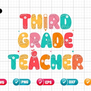 Third Grade Teacher SVG PNG EPS | 3rd Grade Teacher Shirts | Back To School Svg | Third Grade Team Shirts | Png & Cut File Digital Download