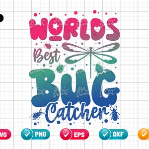 Peut inclure: Texte "World's Best Bug Catcher" en dégradé arc-en-ciel avec une libellule et des insectes. Le texte est dans une police amusante et fantaisiste.