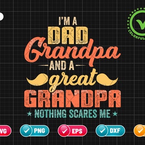 Dad Grandpa Great Grandpa SVG PNG EPS | Father&#39;s Day Svg | Grandpa Svg | Grandfather Svg | Png & Cricut File Digital Download
