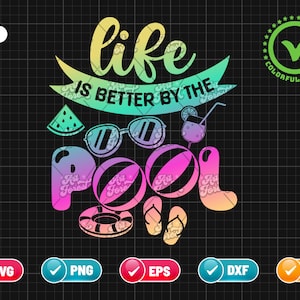 May include: A colorful graphic design with the text "life is better by the pool" in a rainbow gradient. The design includes a watermelon, sunglasses, a cocktail, a beach ball, a life preserver, and flip flops.
