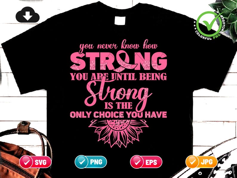 You Never Know How Strong You Are Until Being Strong is the Only Choice ...