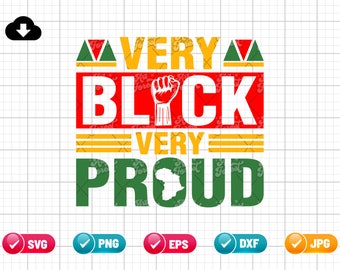 Very Black Very Proud SVG EPS PNG | Black History Month Svg | Strong Black Woman Svg | African American Svg | Cut File Instant Download