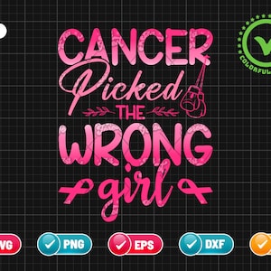 Cancer Picked The Wrong Girl SVG PNG EPS | Breast Cancer |  Fight Cancer | Cancer Awareness | Girl Svg | Png & Cricut File Digital Download