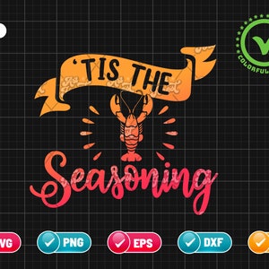 Tis The Seasoning SVG PNG EPS | Crawfish Svg | Crawfish Boil Svg | Louisiana | Funny Crawfish Shirts | Png & Cricut File Digital Download