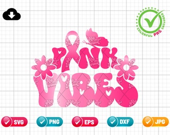 Pink Vibes SVG PNG EPS | Breast Cancer Awareness Shirt | Survivor Shirts Gifts Svg | Pink Ribbon Svg | Png & Cricut File Digital Download