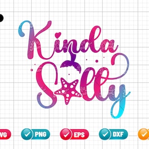Kinda Salty SVG PNG EPS | Beach Svg | Summer Svg | Summer T Shirt Svg | Sunshine Svg | Summer Vibes Svg | Png & Cut File Digital Download
