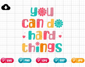 You Can Do Hard Things SVG PNG EPS | Leraar cadeau png | Lerarenleven | Educatief png-bestand | Inspirerende png | Digitale download van png- en knipbestand