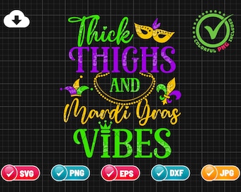 May include: Green, purple, and gold graphic design with the text "Thick Thighs and Mardi Gras Vibes".