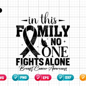 May include: Black and white graphic design with a pink ribbon, butterfly, and the text "In this family no one fights alone. Breast Cancer Awareness".