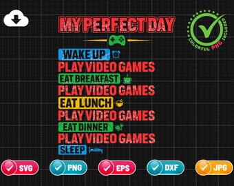 My Perfect Day SVG PNG EPS | Play Video Games Svg | Eat Breakfast Png | Video Games Png | Png & Cut File Digital Download