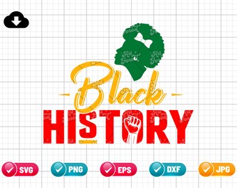 Historia Negra SVG EPS PNG / Mes de la Historia Negra Svg / Afroamericano Svg / Juneteenth Svg / Historia Negra Svg / Cortar Archivo Descarga Instantánea