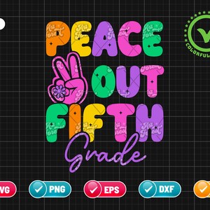 Peace Out Fifth Grade SVG PNG EPS | 5th Grade Svg | Graduation Svg | End of school | Last Day Of School | Png & Cut File Digital Download