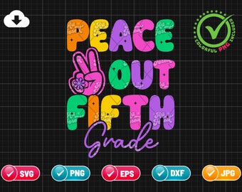Peace Out Fifth Grade SVG PNG EPS | 5th Grade Svg | Graduation Svg | End of school | Last Day Of School | Png & Cut File Digital Download