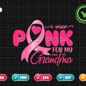 I Wear Pink For My Grandma SVG PNG EPS | Women Breast Cancer | Survivor Shirt Gift | Pink Ribbon Svg | Png & Cricut File Digital Download