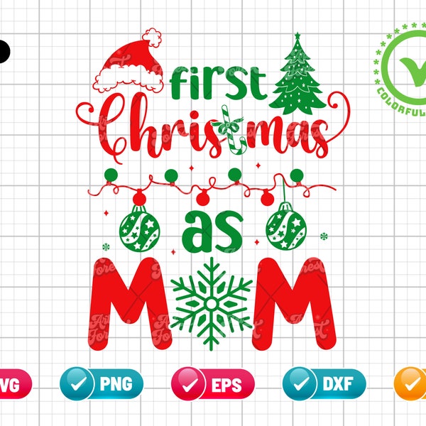 First Christmas As Mom SVG PNG EPS | Christmas Svg | Christmas Tree Svg | Christmas Ball Svg | Mom Svg | Png & Cut File Digital Download