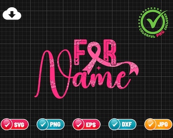 For Name SVG PNG EPS | Breast Cancer Shirt Design | Breast Cancer Survivor Png | Breast Cancer Png | Png & Cricut File Digital Download