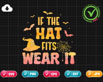 If The Hat Fits Wear It SVG PNG EPS | Halloween Svg | Witch Hat Svg | Spider Web Svg | Bat Svg | Png & Cricut File Digital Download