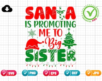 Santa Is Promoting Me To Big Sister SVG PNG EPS | Weihnachts-Svg | Große Schwester | Gender Reveal SVG | Png & Cut Datei Digital Download