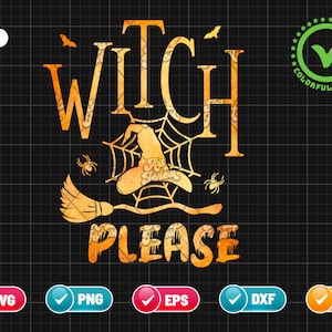 Halloween Svg | Witch Please SVG PNG EPS | Broomstick Svg | Witch Hat Svg | Spider Web Svg | Png & Cricut File Digital Download