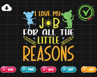 Amo mi trabajo por todas las pequeñas razones SVG PNG EPS / Cita de maestro Svg / Maestro Svg / Vida de educador Svg / Png y archivo recortado Descarga digital