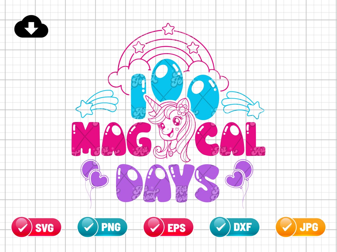 100 Magical Days SVG PNG EPS 100 Days Unicorn Svg 100 Days of School ...