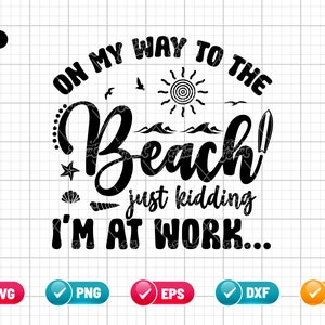 On My Way To The Beach SVG PNG EPS | Summer Beach Svg | Beach Quote | Summer vibes Svg | Summer T shirt | Png & Cricut File Digital Download
