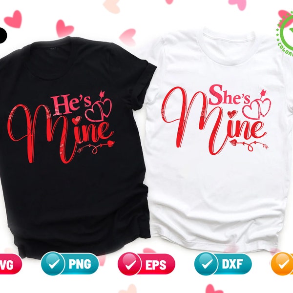 He is Mine and She is Mine Couple Valentine SVG PNG EPS | Girlfriend Svg | Boyfriend Svg | Couple Svg | Png & Cricut File Digital Download