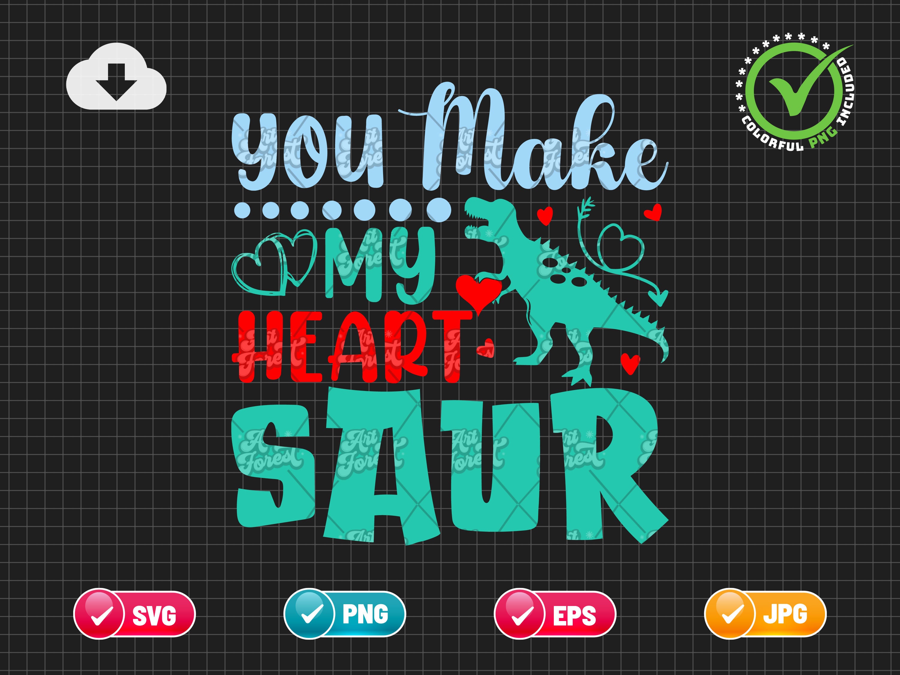 You Make My Heart Saur Dinosaur SVG PNG EPS | T-rex Svg | Kids ...