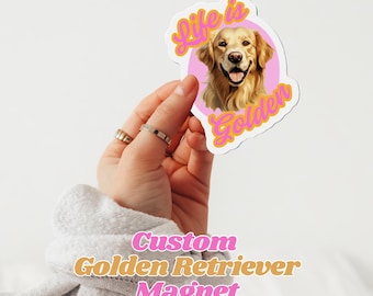 Benutzerdefinierte Golden Retriever Magnet, Golden Retriever Mama, Golden Retriever Kunst, Hundemagnet, Kühlschrankmagnet, Das Leben ist Golden, Benutzerdefinierte Haustier Magnet,