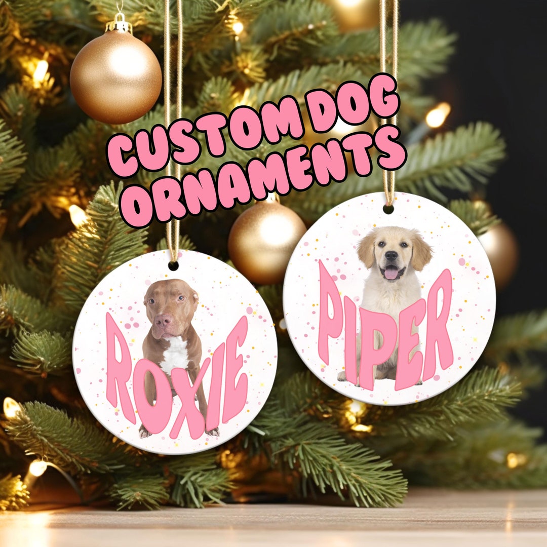 Personalized Dog Ornament Using Name & Photo, Custom Pet Ornament ...