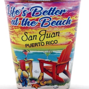 San Juan Puerto Rico Life's Better At The Beach Shot Glass