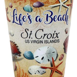 St. Croix US Jungferninseln - Life&#39;s A Beach In and Out-Schnapsglas
