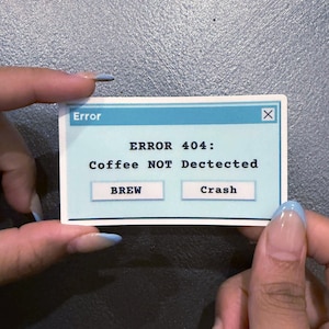 FEHLER 404: Kaffee NICHT ERKANNT, 1.5x3 Zoll
