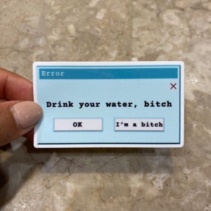 Trink dein Wasser, b*tch Sticker, 1.5x3 inch