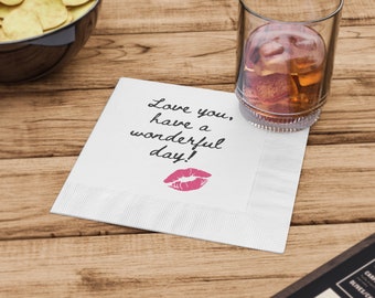 Love you, have a wonderful day! Kiss white coined napkins