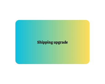May include: A rectangular graphic with rounded corners, featuring a gradient of colors from blue to green to yellow. The text "Shipping upgrade" is centered in black.