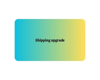 May include: A rectangular graphic with rounded corners, featuring a gradient of blue, green, and yellow. The text "Shipping upgrade" is centered in black, sans-serif font.