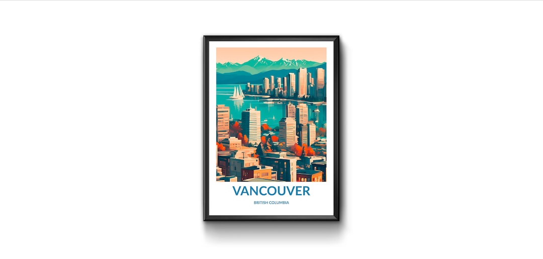 Vancouver Print Vancouver Wall Art Vancouver Posters Living Room Prints Vancouver Poster Print