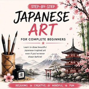 Op de afbeelding: Een boekomslag met de titel STEP-BY-STEP JAPANESE ART FOR COMPLETE BEGINNERS met een bamboe penseelhouder met penselen, een inktpot met een Japans karakter, een pagode, een torii-poort, de berg Fuji en kersenbloesemtakken.