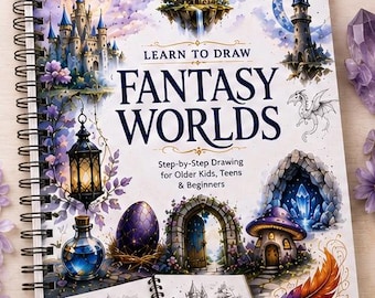 Learn to Draw Fantasy Worlds Printable PDF | Step-by-Step Drawing Book | Fantasy Art Workbook for Teens, Beginners & Homeschool