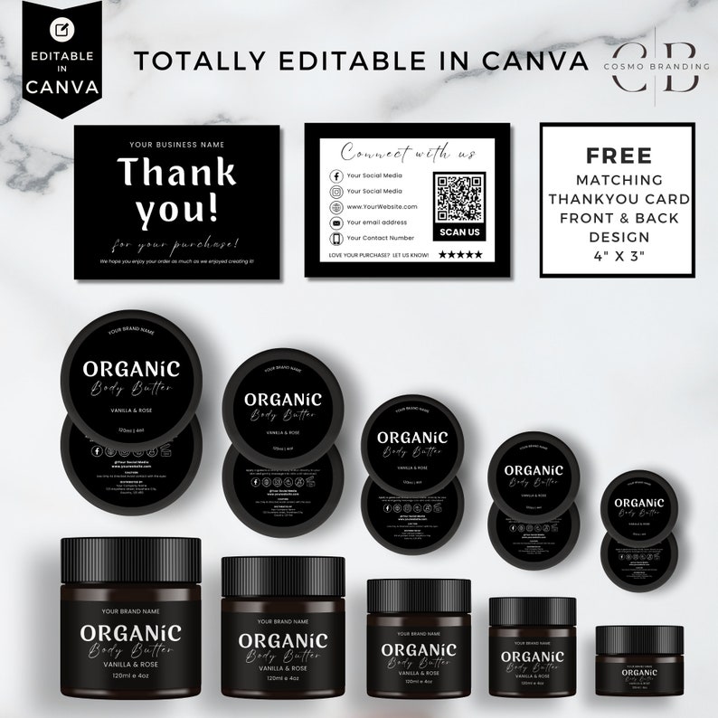 May include: A collection of black and white product packaging and marketing materials. Includes jars and round containers labeled "Organic Body Butter" with "Vanilla & Rose" and a "Thank You" card. The text "Totally Editable in Canva" is also visible.