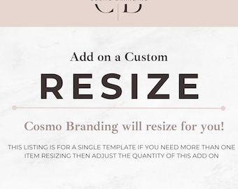 Custom Resize for Cosmo Branding Templates