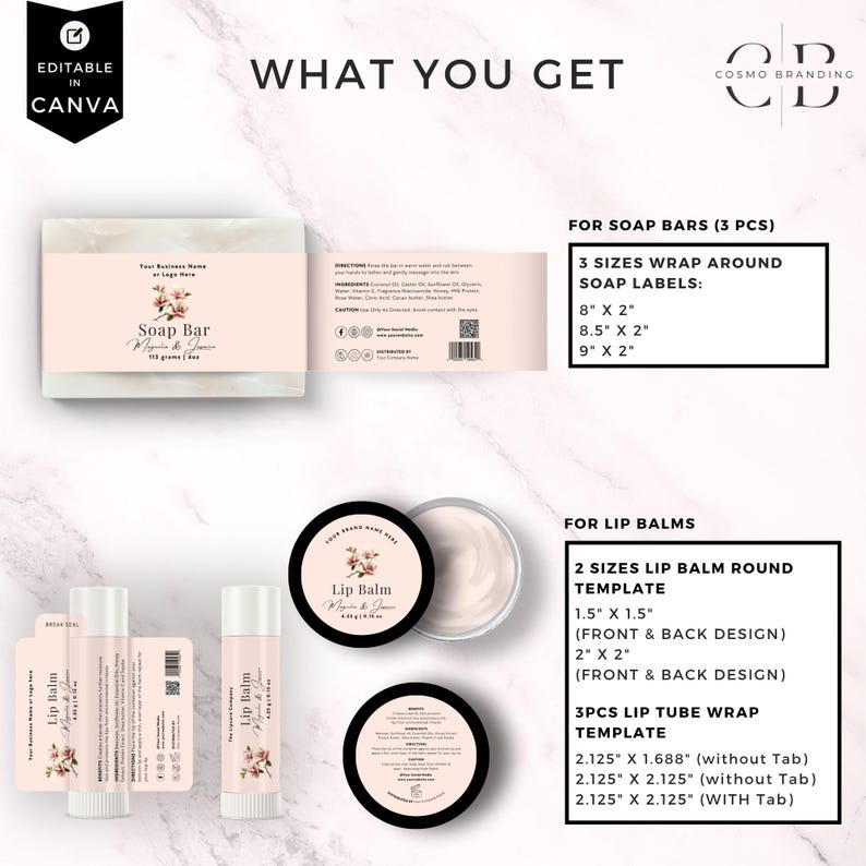 May include: A graphic design template with editable text for soap bars and lip balms. Includes three sizes of soap labels: 8" x 2", 8.5" x 2", and 9" x 2". Also includes two sizes of lip balm round templates and lip tube wrap templates.