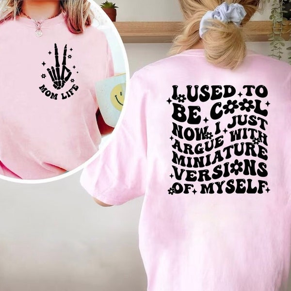 I Used to Be Cool Sweatshirt, Mom Life Sweatshirt, Sarcastic Sweatshirt, Cool Mom Hoodie, Mom Gift, Funny Mom Gift, Hot Mess Mom Sweatshirt